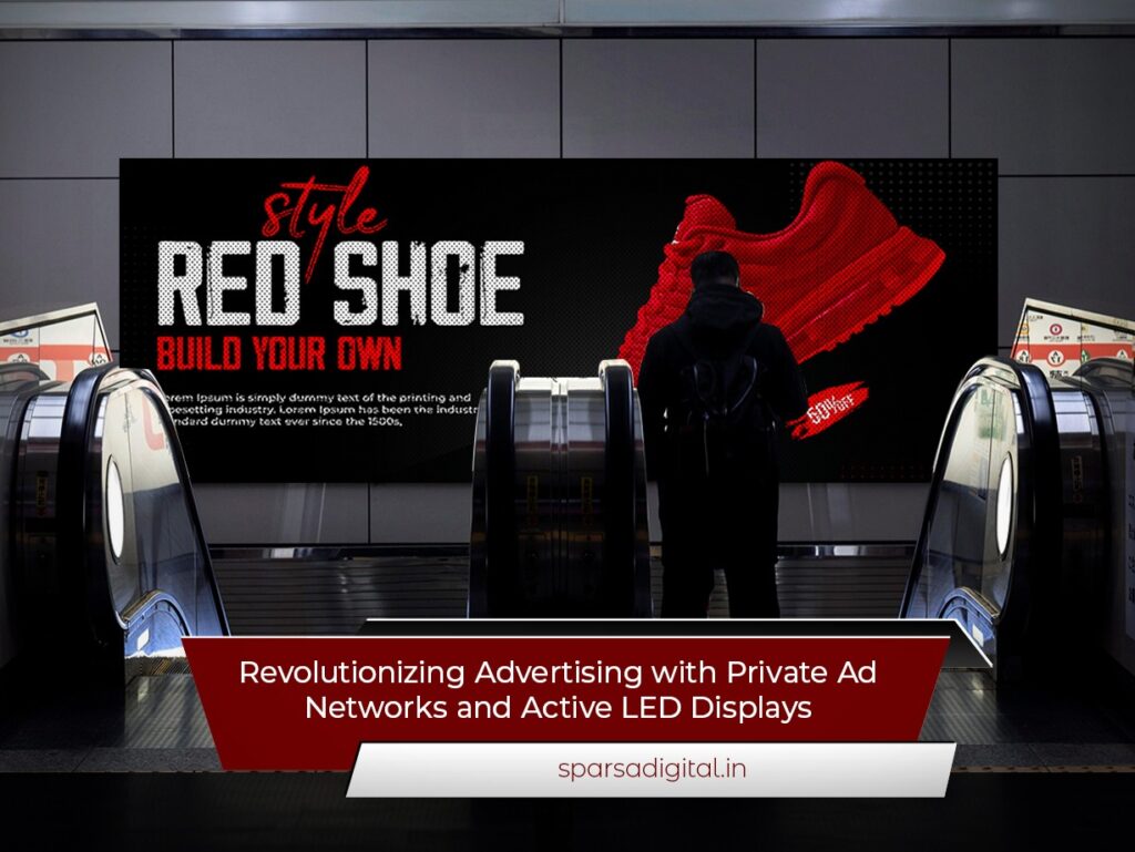 Revolutionizing Advertising with Private Ad Networks and Active LED Displays