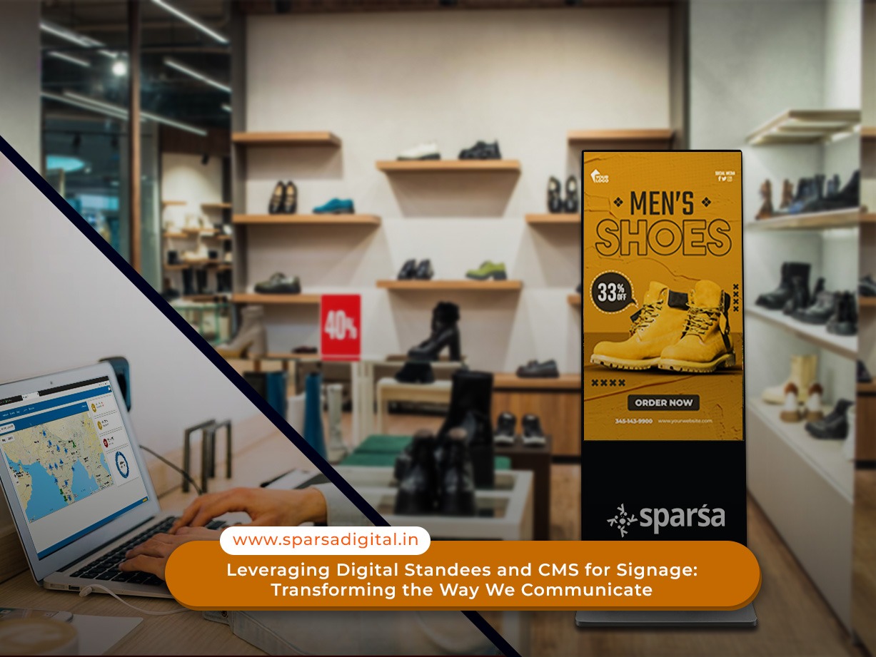 Digital Standees and CMS for Signage Transforming the Way We Communicate