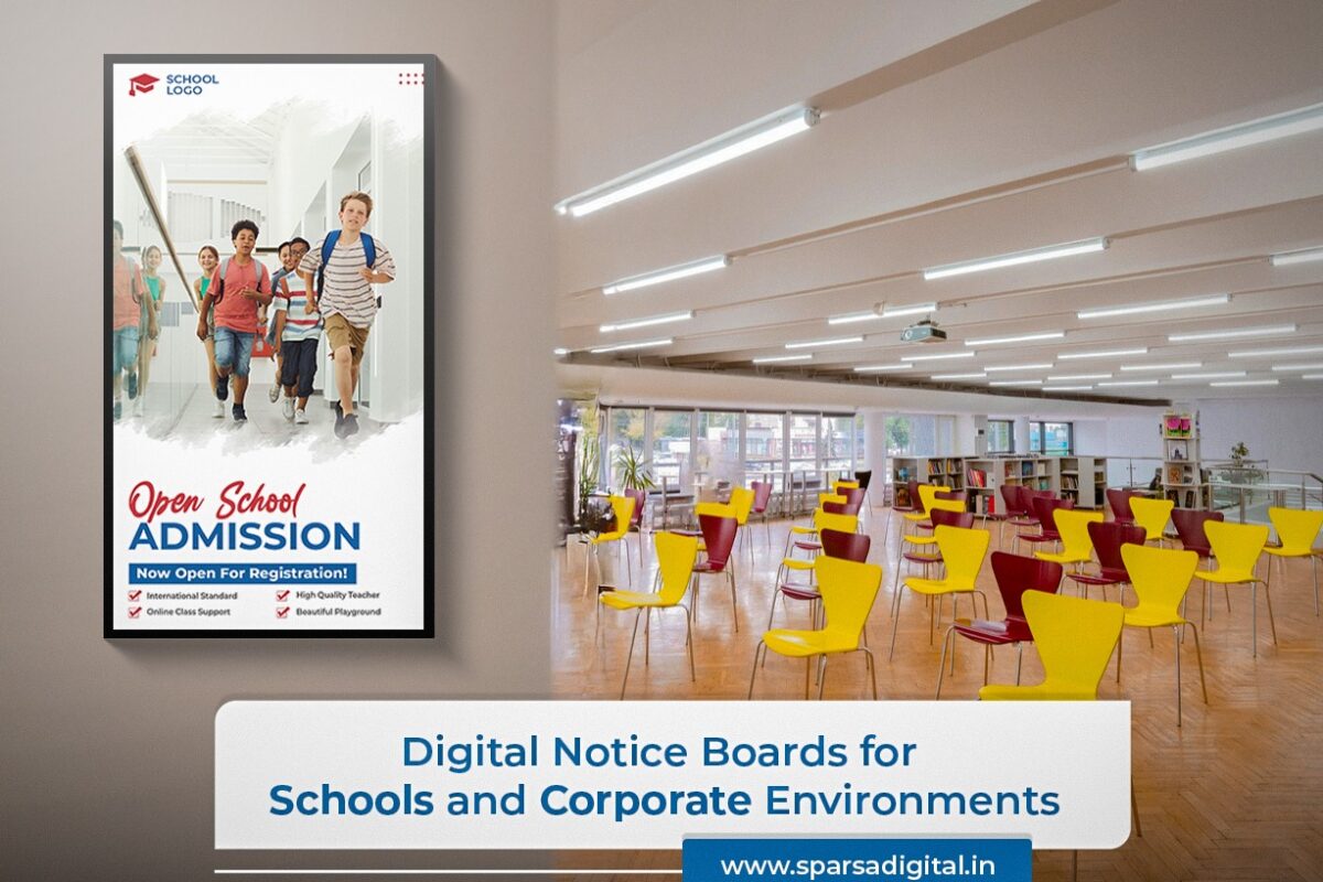 Digital Notice Boards for Schools and Corporate Environments