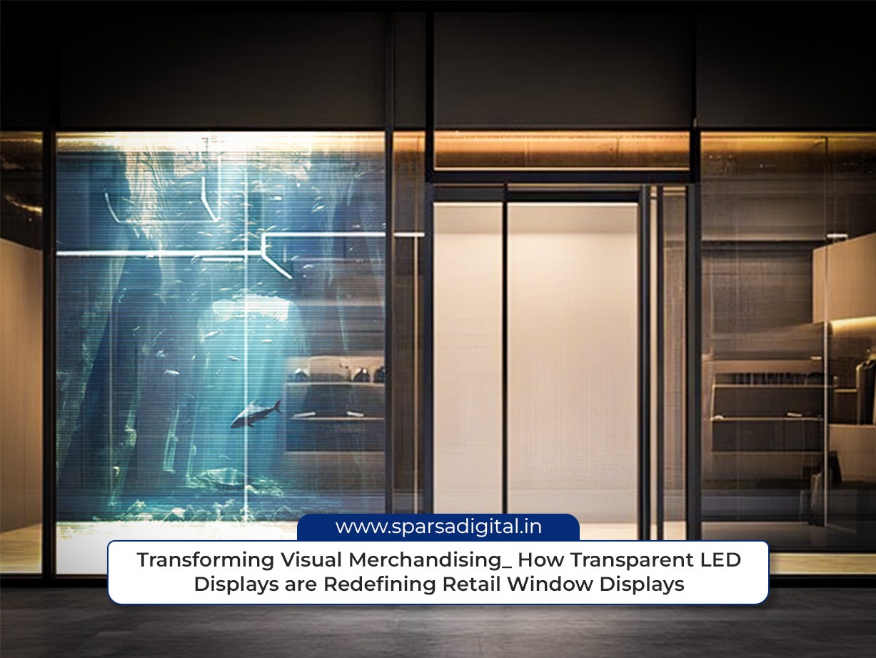 How Transparent LED Displays are Redefining Retail Window Displays
