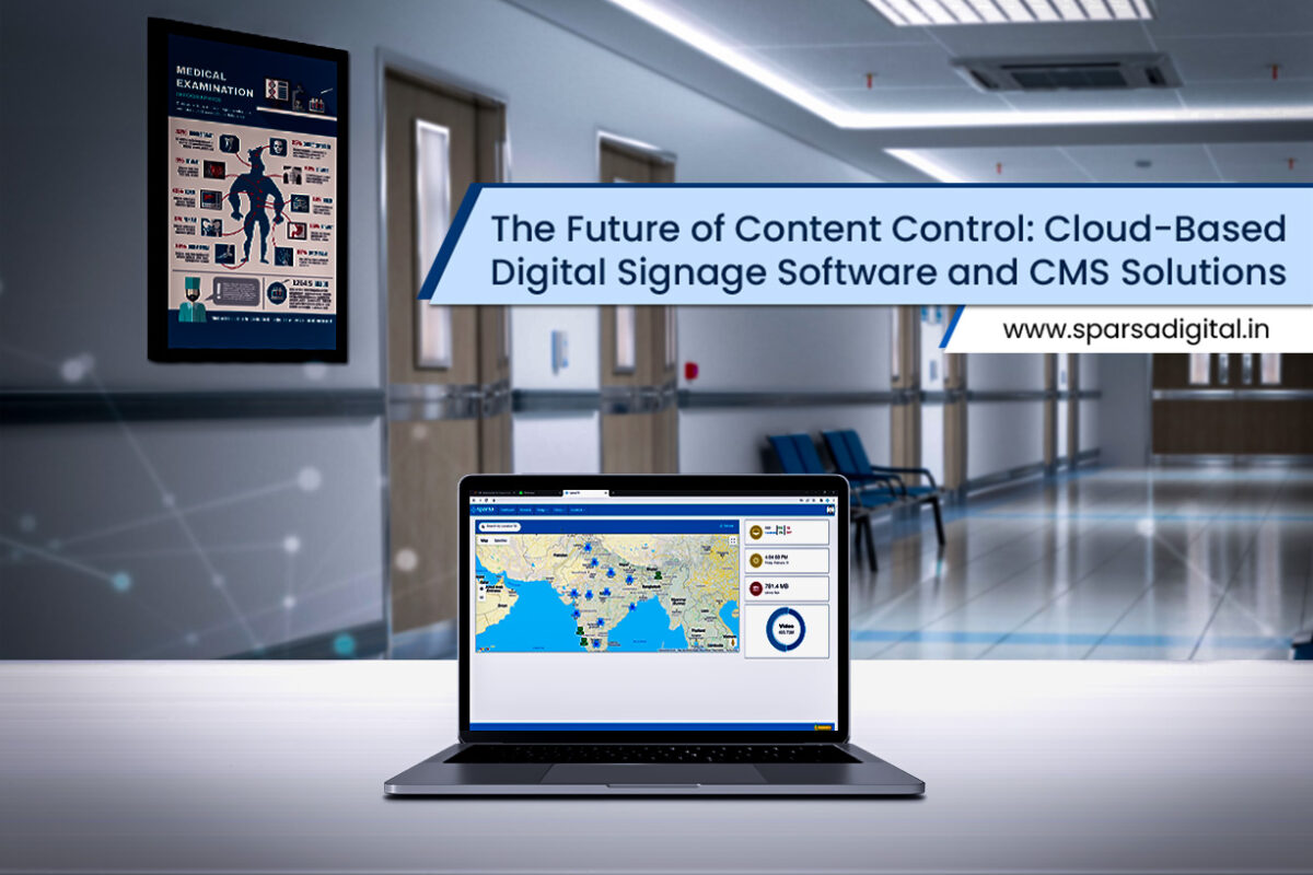 The Future of Content Control_ Cloud-Based Digital Signage Software and CMS Solutions