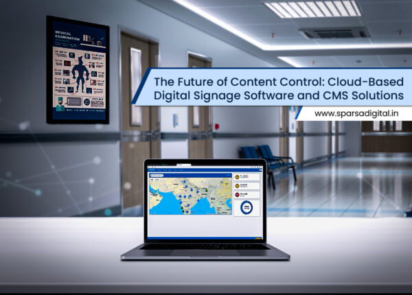 The Future of Content Control_ Cloud-Based Digital Signage Software and CMS Solutions