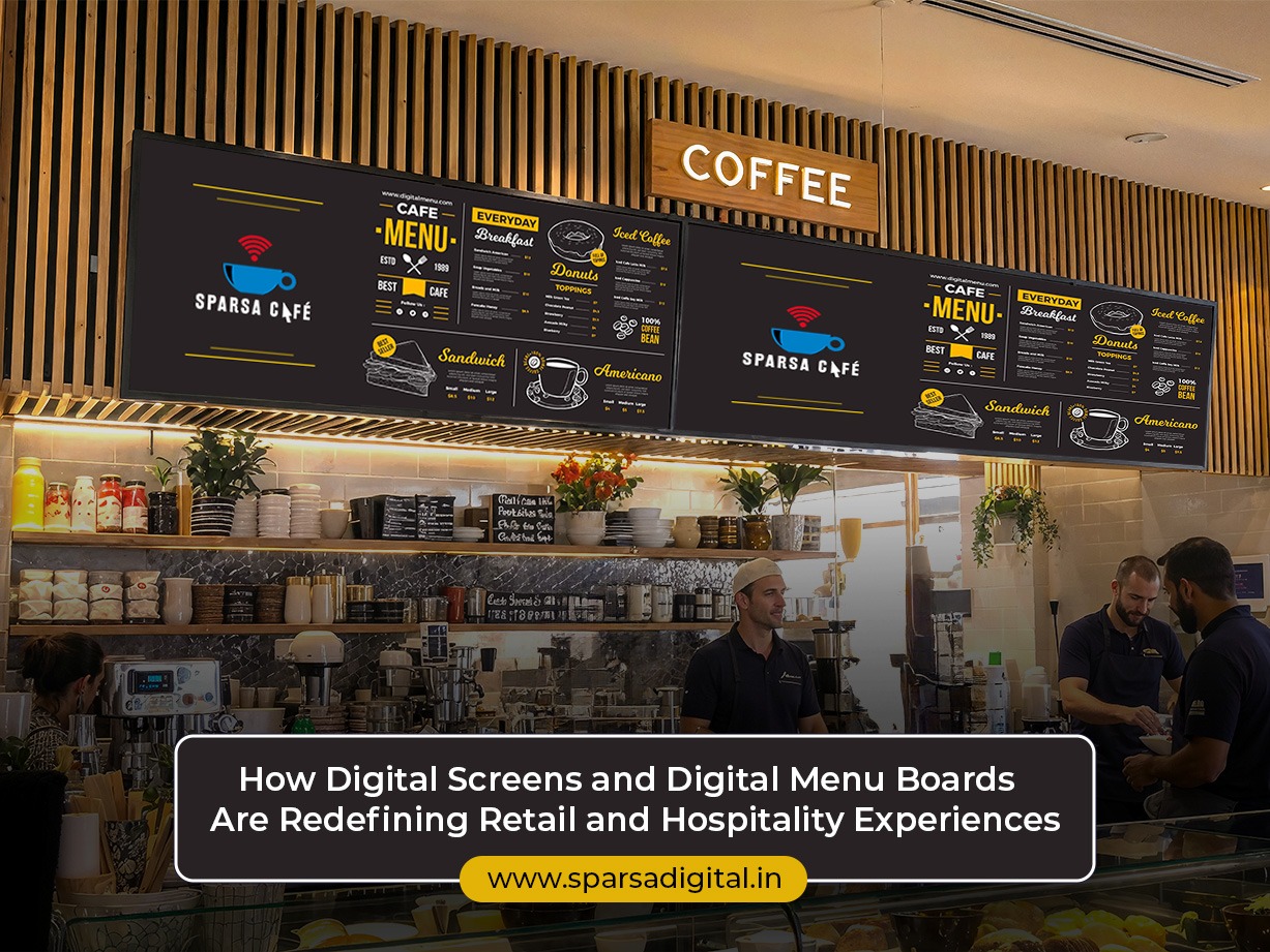How Digital Screens and Digital Menu Boards Are Redefining Retail and Hospitality Experiences