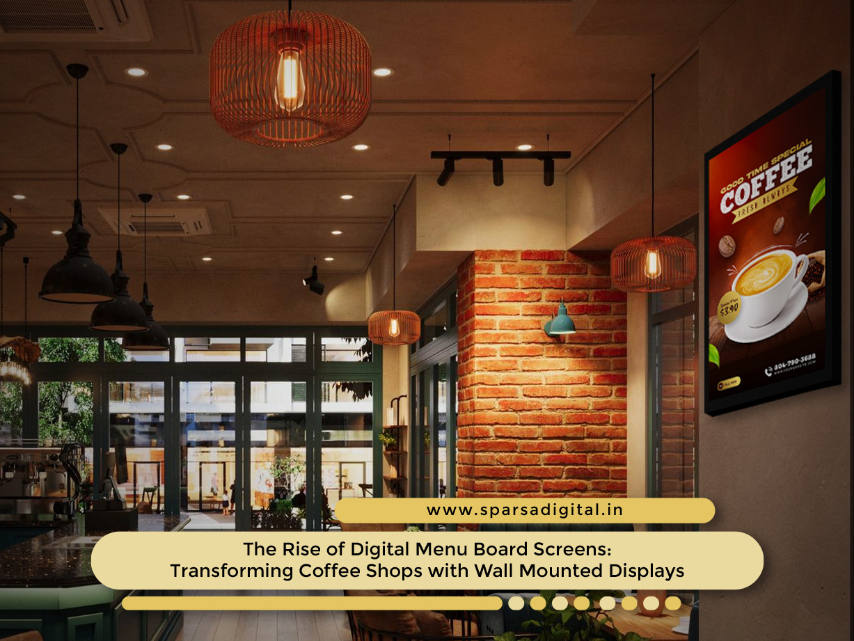 The Rise of Digital Menu Board Screens Transforming Coffee Shops with Wall Mounted Displays