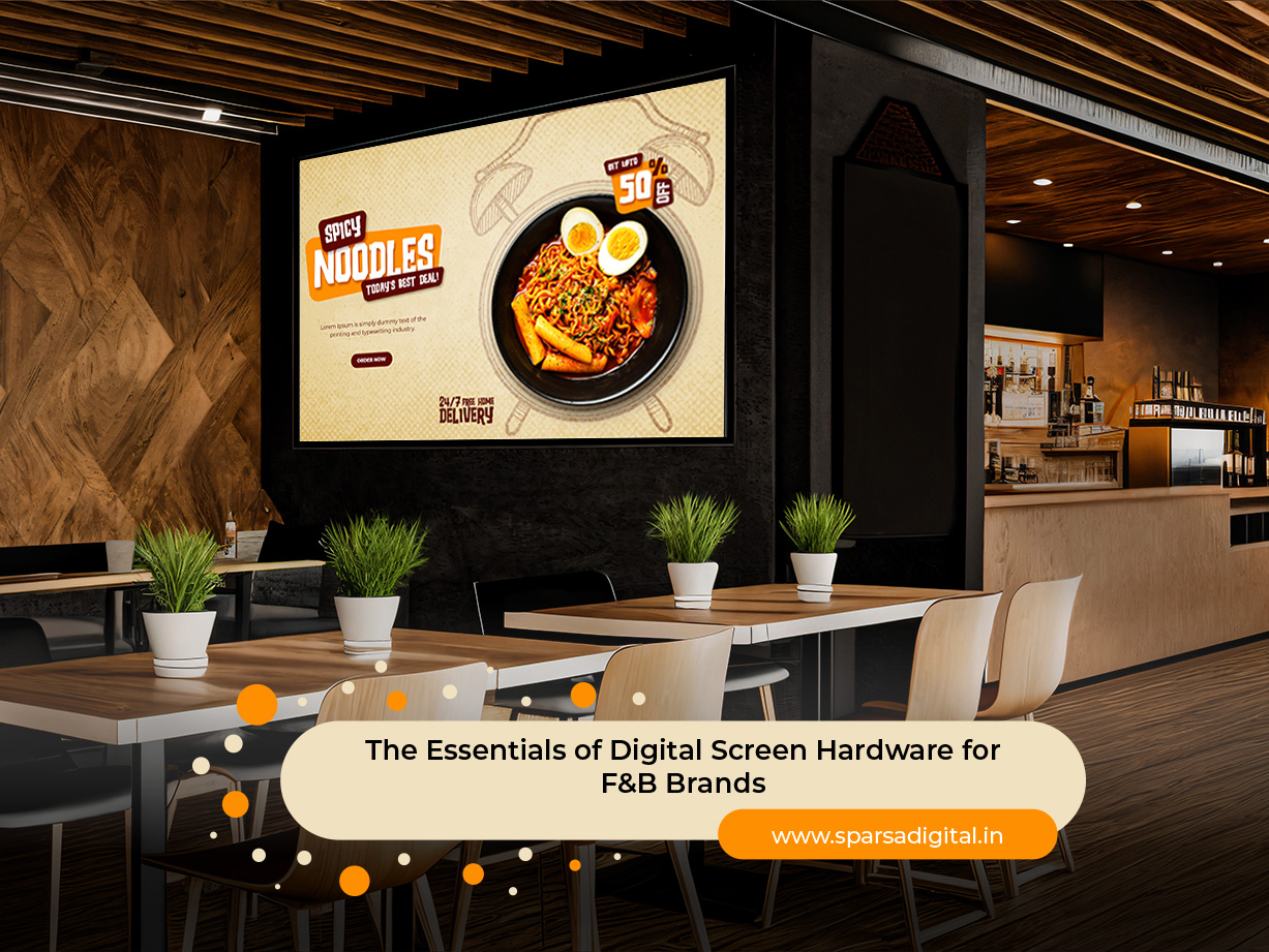 The Essentials of Digital Screen Hardware for F&B Brands