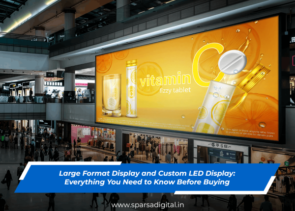 Large Format Display and Custom LED Display