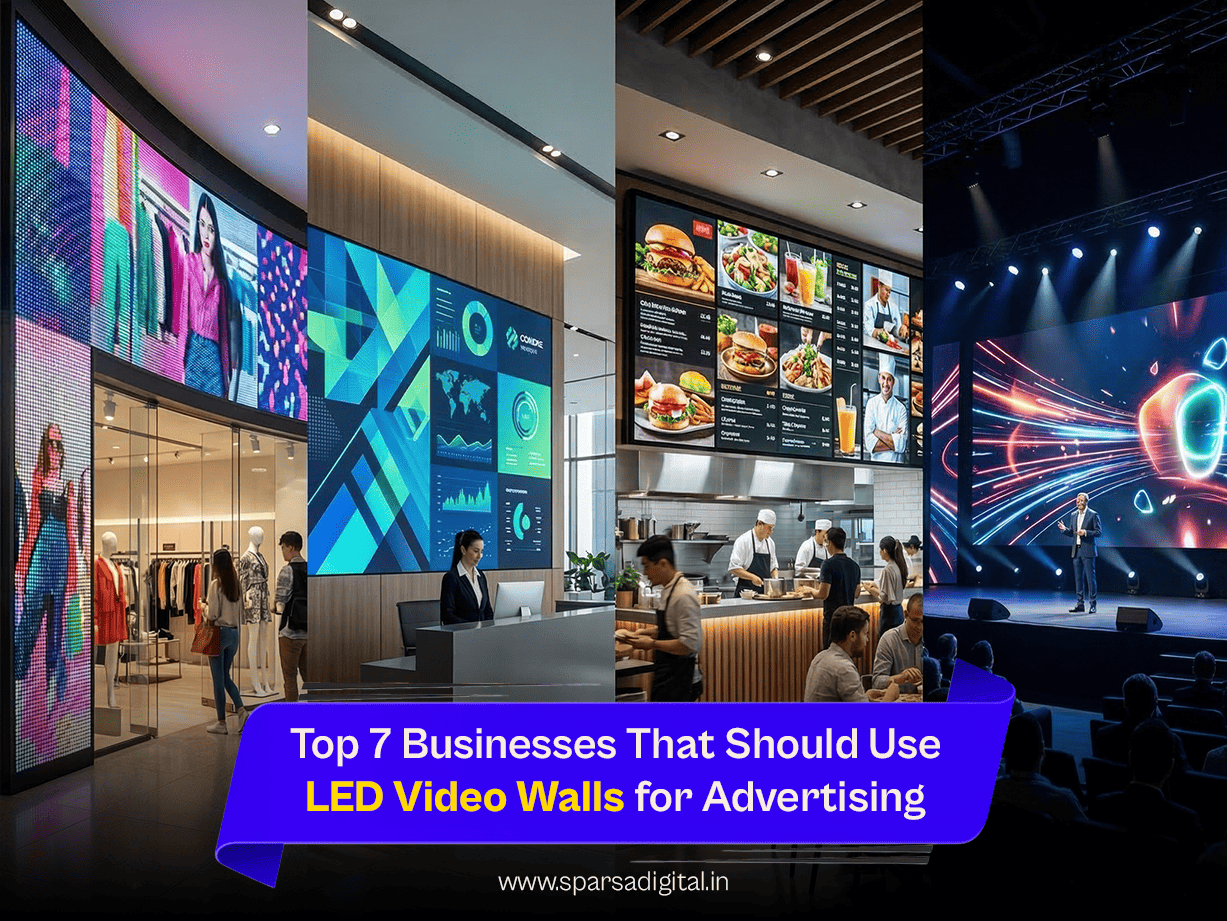Top 7 Businesses That Should Use LED Video Walls for Advertising