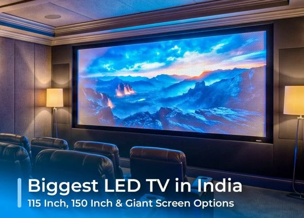 Biggest LED TV in India 115 Inch, 150 Inch & Giant Screen Options
